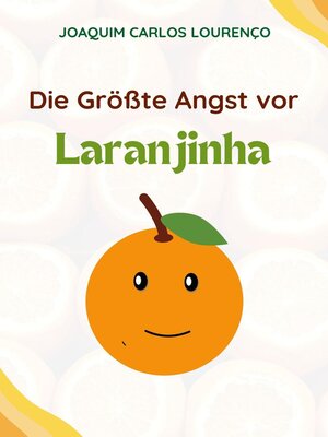 cover image of Die Größte Angst vor Laranjinha